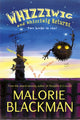 Book cover of: Whizziwig and Whizziwig Returns Omnibus. By: Malorie Blackman