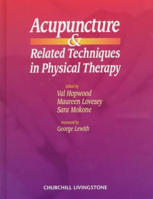 Book cover of: Acupuncture and Related Techniques in Physical Therapy