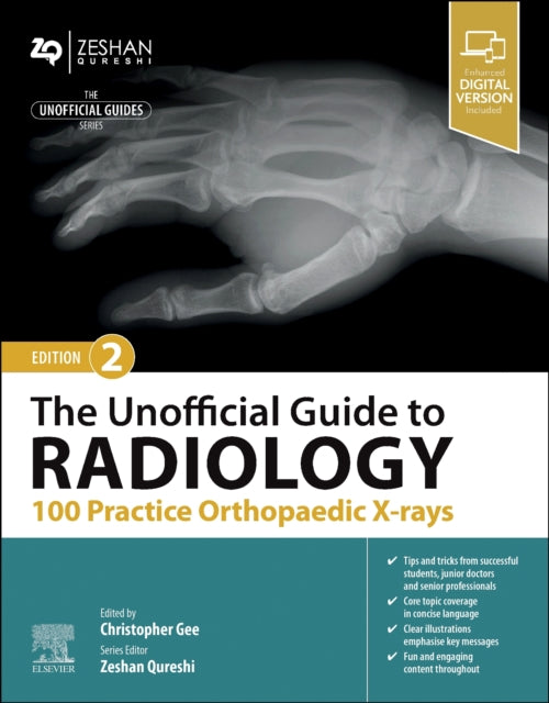 Book cover of: Unofficial Guide to Radiology: 100 Practice Orthopaedic X-rays. By: Christopher Gee