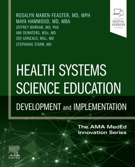 Book cover of: Health Systems Science Education: Development and Implementation. By: Rosalyn Maben-Feaster