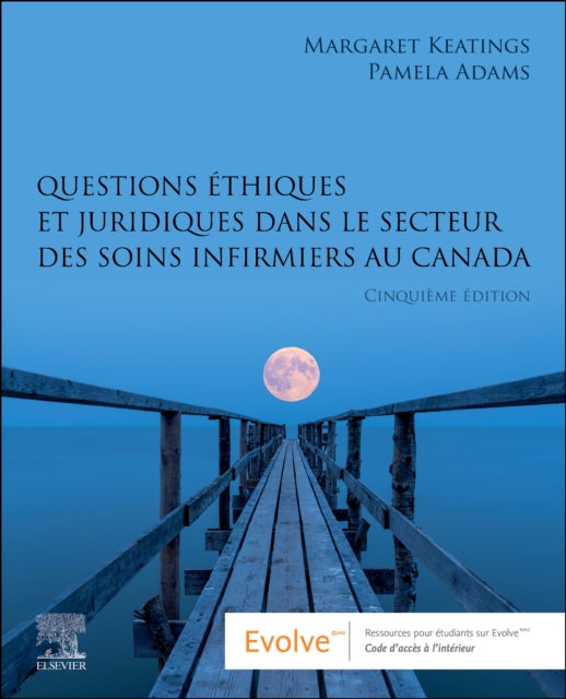Book cover of: Questions ethiques et juridiques dans le secteur des soins infirmiers au Canada. By: Margaret Keatings