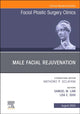 Book cover of: Male Facial Rejuvenation, An Issue of Facial Plastic Surgery Clinics of North America. By: Samuel M. Lam