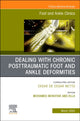 Book cover of: Dealing with Chronic Posttraumatic Foot and Ankle Deformities, An issue of Foot and Ankle Clinics of North America