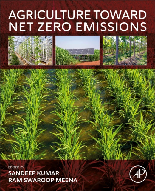 Book cover of: Agriculture Toward Net Zero Emissions. By: Sandeep Kumar