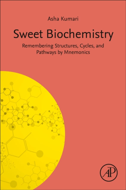 Book cover of: Sweet Biochemistry. By: Asha Kumari