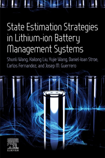 Book cover of: State Estimation Strategies in Lithium-ion Battery Management Systems. By: Shunli Wang
