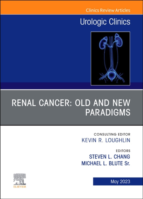 Book cover of: Renal Cancer: Old and New Paradigms , An Issue of Urologic Clinics. By: Michael L. Blute