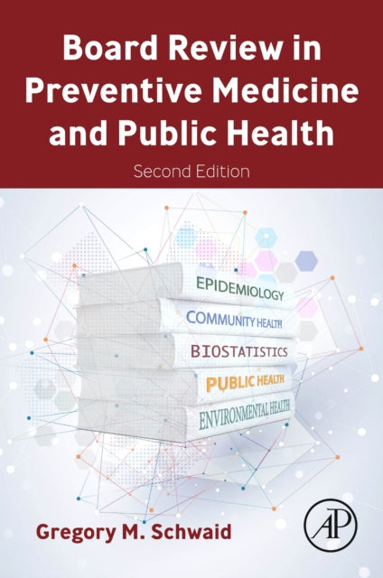 Book cover of: Board Review in Preventive Medicine and Public Health. By: Gregory Schwaid