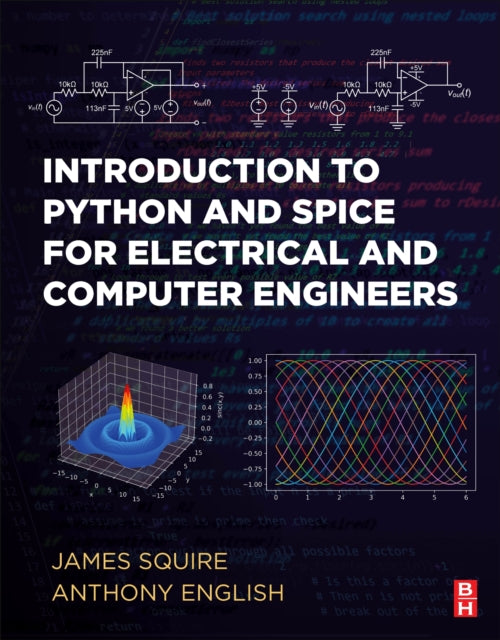 Book cover of: Introduction to Python and Spice for Electrical and Computer Engineers. By: James Squire