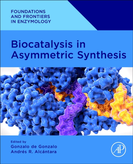 Book cover of: Biocatalysis in Asymmetric Synthesis. By: Gonzalo De Gonzalo