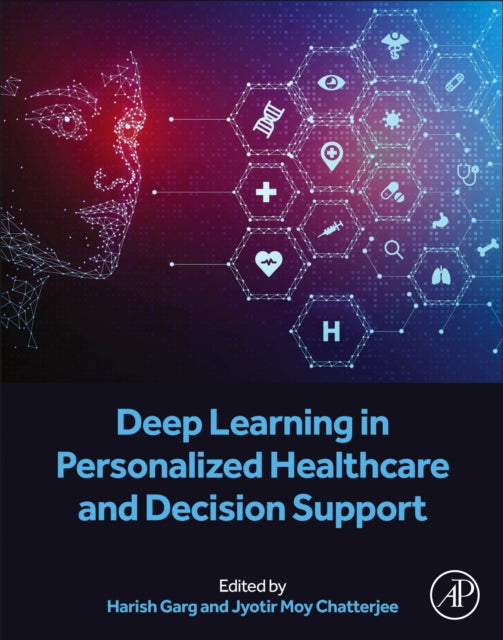 Book cover of: Deep Learning in Personalized Healthcare and Decision Support. By: Harish Garg