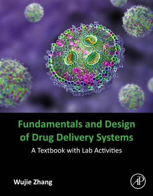 Book cover of: Fundamentals and Design of Drug Delivery Systems. By: Wujie Zhang