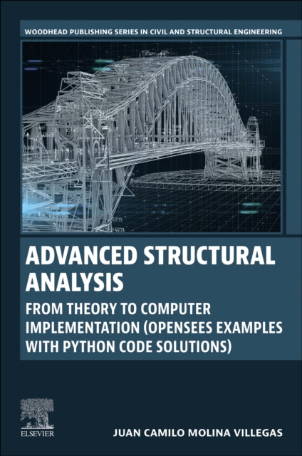Book cover of: Advanced Structural  Analysis. By: Juan Camilo Molina Villegas
