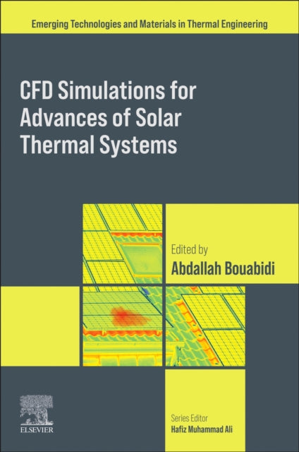 Book cover of: CFD Simulations for Advances of Solar Thermal Systems