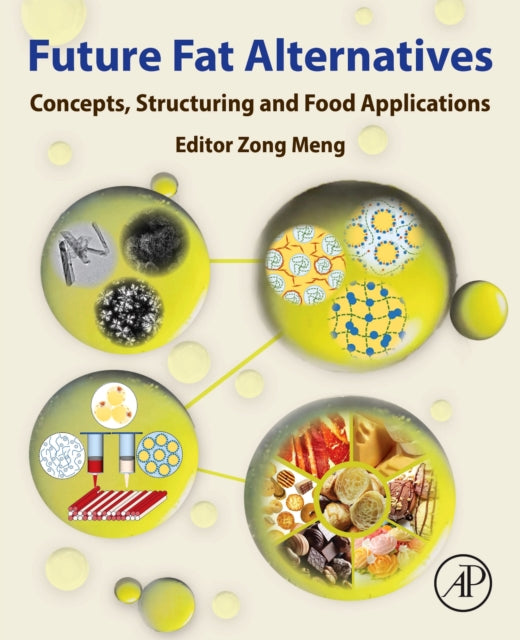 Book cover of: Future Fat Alternatives. By: Zong Meng
