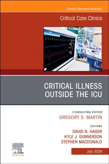 Book cover of: Critical Illness Outside the ICU, An Issue of Critical Care Clinics. By: David N. Hager