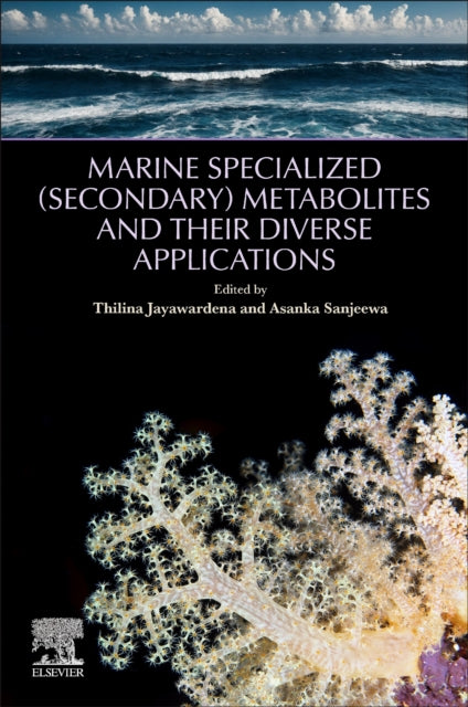 Book cover of: Marine Specialized (Secondary) Metabolites and their Diverse Applications