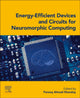 Book cover of: Energy-Efficient Devices and Circuits for  Neuromorphic Computing