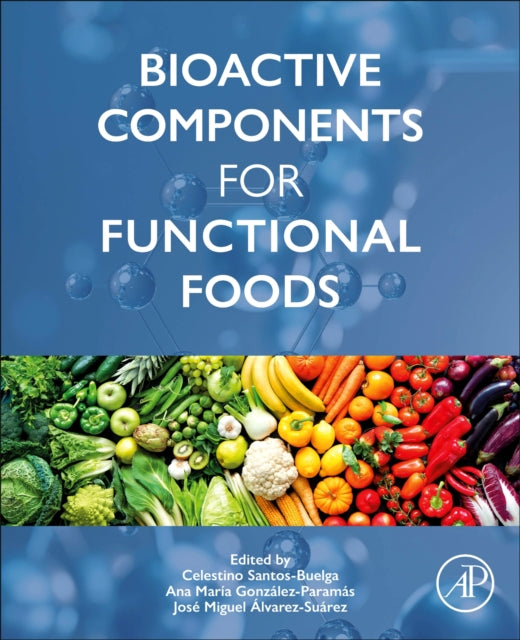 Book cover of: Bioactive Components for Functional Foods. By: Celestino Santos-Buelga