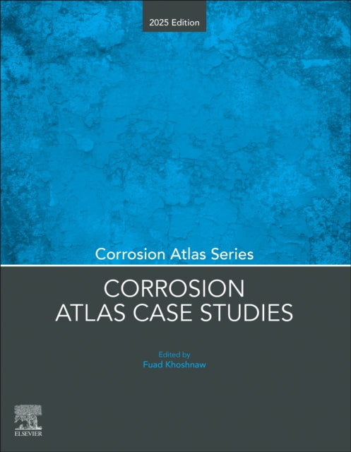 Book cover of: Corrosion Atlas Case Studies. By: Fuad Khoshnaw