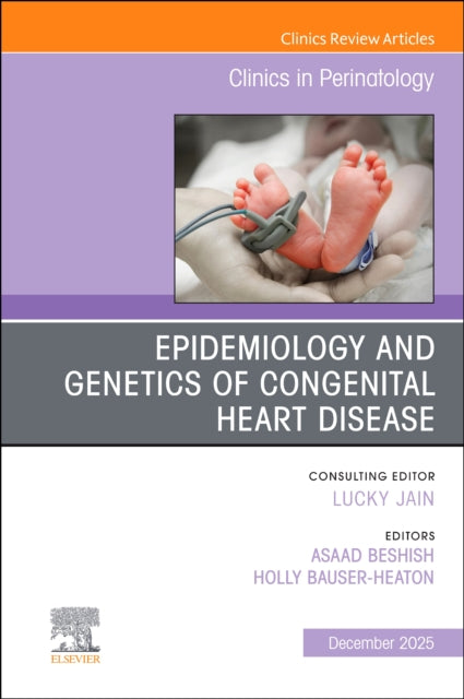 Book cover of: Epidemiology and Genetics of Congenital Heart Disease, An Issue of Clinics in Perinatology