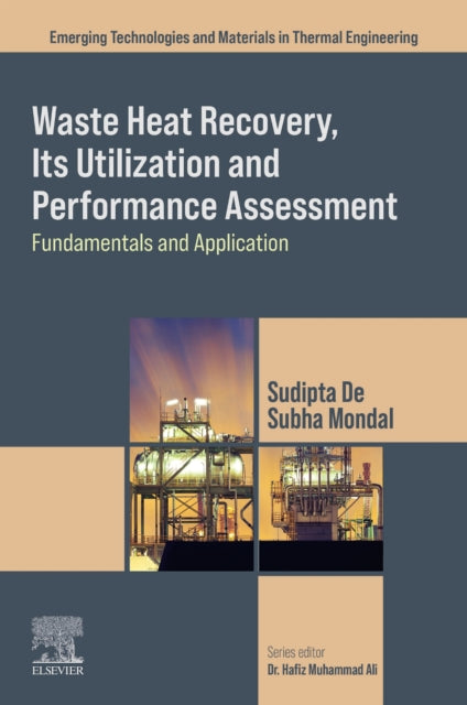 Book cover of: Waste Heat Recovery, Its Utilization and Performance Assessment