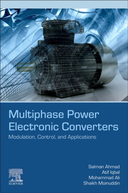 Book cover of: Multiphase Power Electronic Converters. By: Salman Ahmad