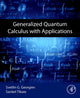 Book cover of: Generalized Quantum Calculus with Applications. By: Svetlin G. Georgiev