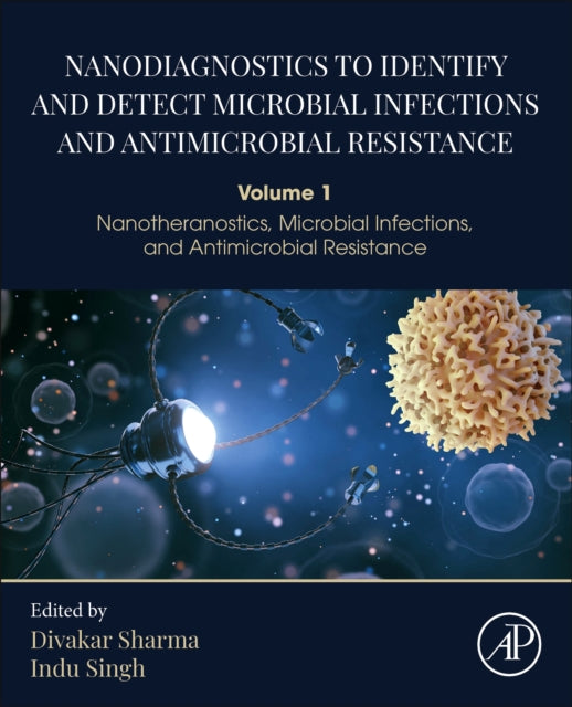 Book cover of: Nanodiagnostics to Identify and Detect Microbial Infections and Antimicrobial Resistance