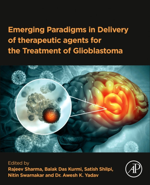 Book cover of: Emerging Paradigms in Delivery of Therapeutic Agents for the Treatment of Glioblastoma. By: Rajeev Sharma