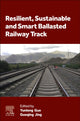 Book cover of: Resilient, Sustainable and Smart Ballasted Railway Track. By: Yunlong Guo
