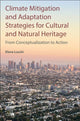 Book cover of: Climate Mitigation and Adaptation Strategies for Cultural and Natural Heritage