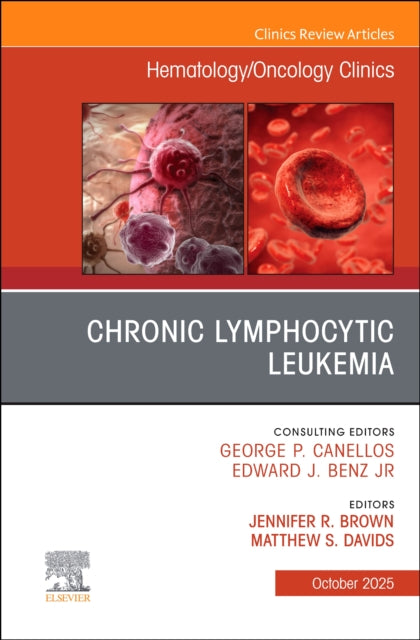 Book cover of: Chronic Lymphocytic Leukemia, An Issue of Hematology/Oncology Clinics of North America