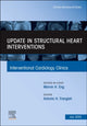 Book cover of: Update in Structural Heart Interventions, An Issue of Interventional Cardiology Clinics