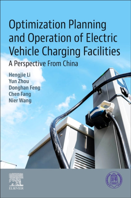 Book cover of: Optimization Planning and Operation of Electric Vehicle Charging Facilities