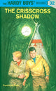Book cover of: Hardy Boys 32: the Crisscross Shadow. By: Franklin W. Dixon
