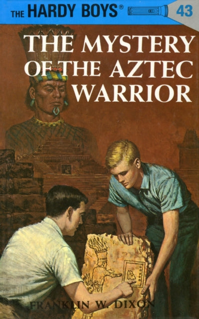 Book cover of: Hardy Boys 43: the Mystery of the Aztec Warrior. By: Franklin W. Dixon