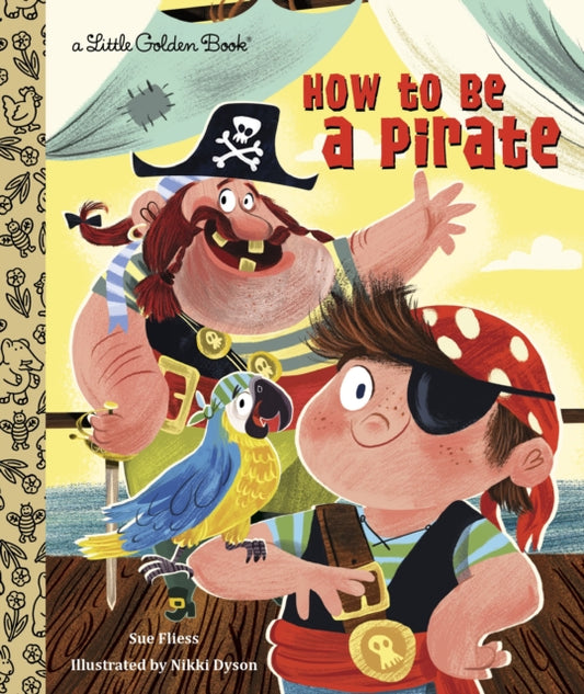 Book cover of: How to Be a Pirate. By: Sue Fliess