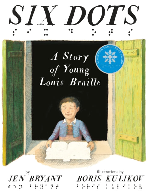 Book cover of: Six Dots: A Story of Young Louis Braille