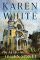 Book cover of: Attic On Queen Street. By: Karen White