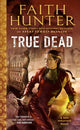 Book cover of: True Dead. By: Faith Hunter