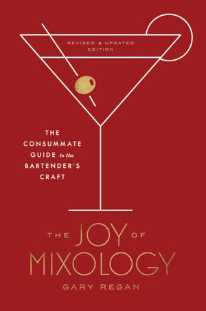 Joy of Mixology, The Consummate Guide to the Bartender's Craft