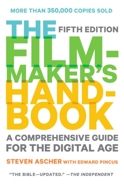 Book cover of: Filmmaker's Handbook, The (Fifth Edition). By: Steven Ascher
