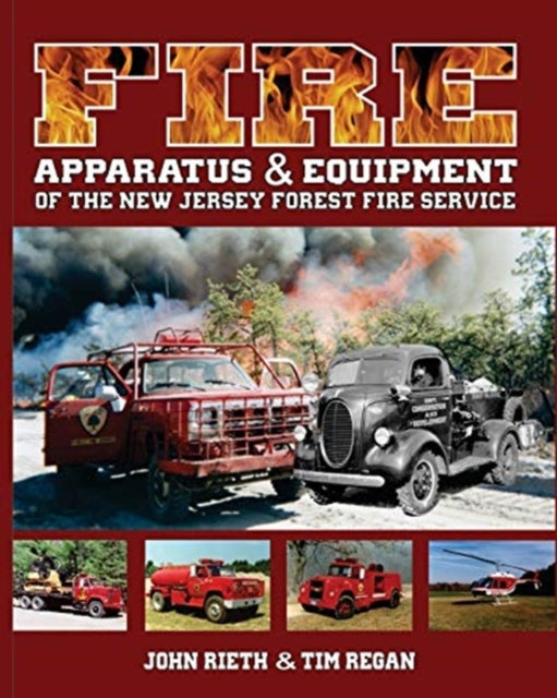 Book cover of: Fire Apparatus and Equipment of the New Jersey Forest Fire Service. By: John Rieth