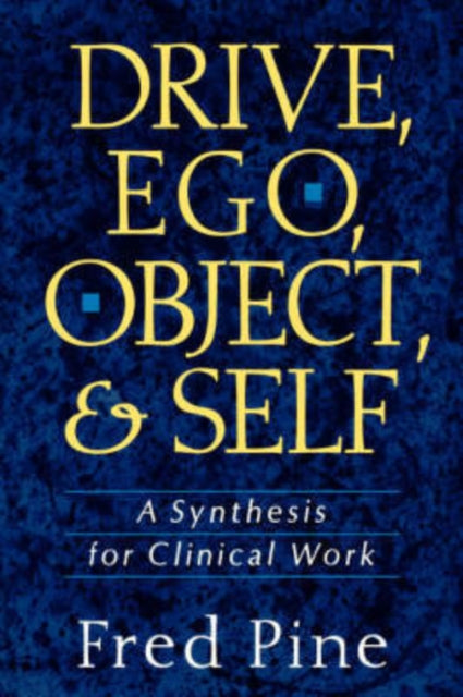 Book cover of: Drive, Ego, Object, And Self