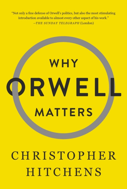 Book cover of: Why Orwell Matters. By: Christopher Hitchens