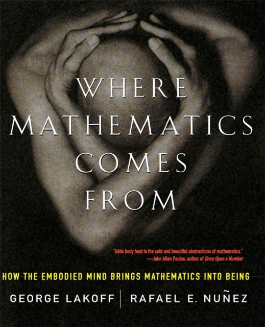 Book cover of: Where Mathematics Come From. By: George Lakoff