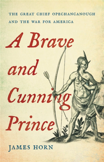 Book cover of: A Brave and Cunning Prince. By: James Horn
