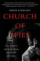 Book cover of: Church of Spies. By: Mark Riebling