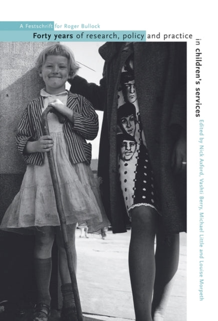Book cover of: Forty Years of Research, Policy and Practice in Children's Services